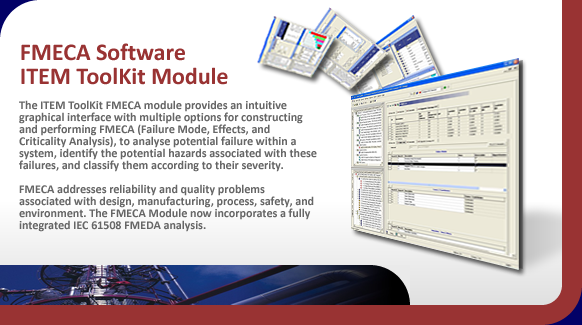 Failure Mode, Effects and Criticality Analysis software. 